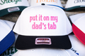 Put It On My Dads Tab OTTO Trucker Hat